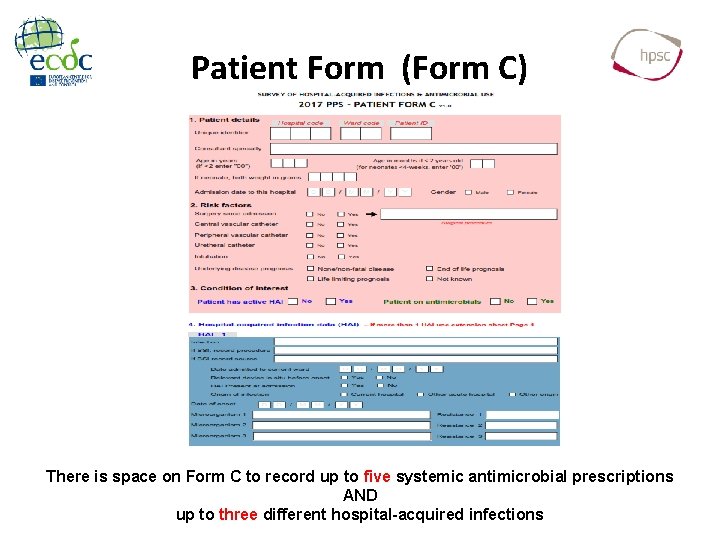 Patient Form (Form C) There is space on Form C to record up to