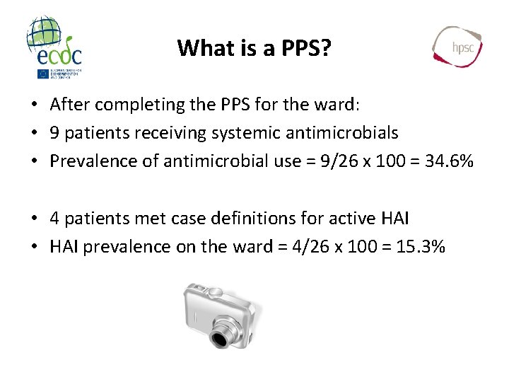 What is a PPS? • After completing the PPS for the ward: • 9