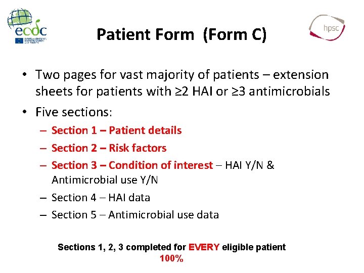 Patient Form (Form C) • Two pages for vast majority of patients – extension