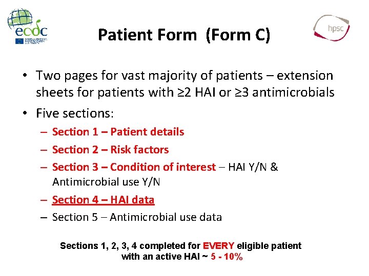 Patient Form (Form C) • Two pages for vast majority of patients – extension