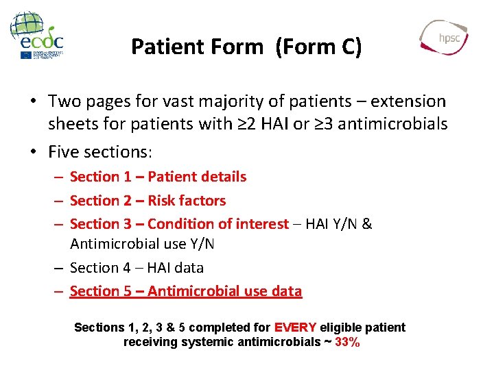 Patient Form (Form C) • Two pages for vast majority of patients – extension