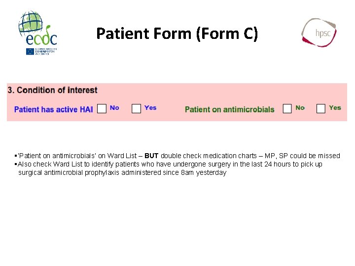 Patient Form (Form C) §‘Patient on antimicrobials’ on Ward List – BUT double check