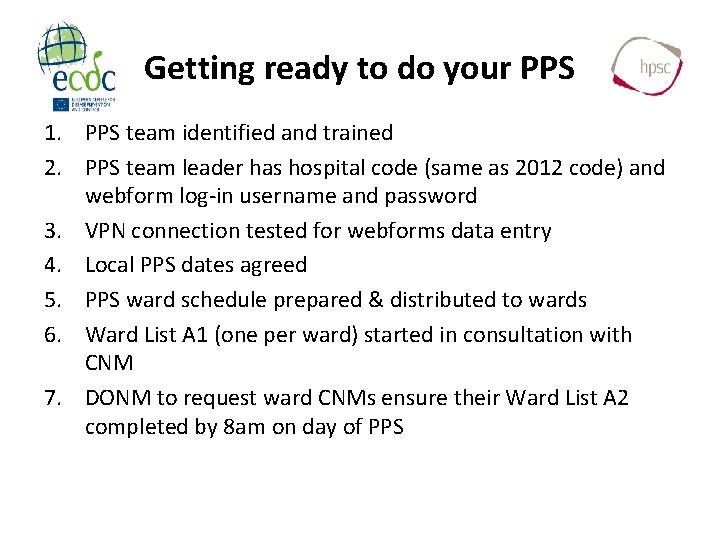 Getting ready to do your PPS 1. PPS team identified and trained 2. PPS
