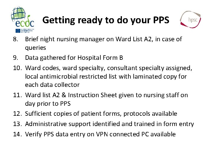 Getting ready to do your PPS 8. Brief night nursing manager on Ward List