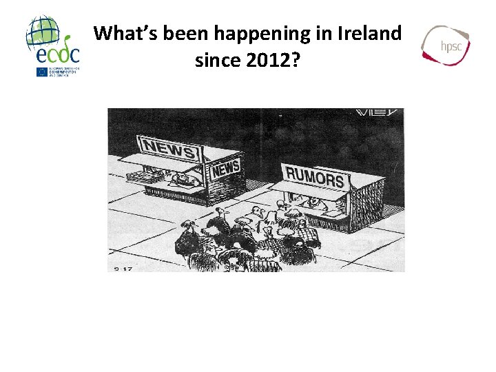 What’s been happening in Ireland since 2012? 