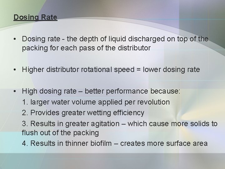 Dosing Rate • Dosing rate - the depth of liquid discharged on top of