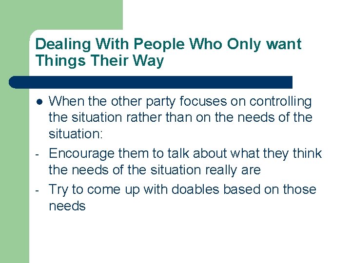 Dealing With People Who Only want Things Their Way l - When the other