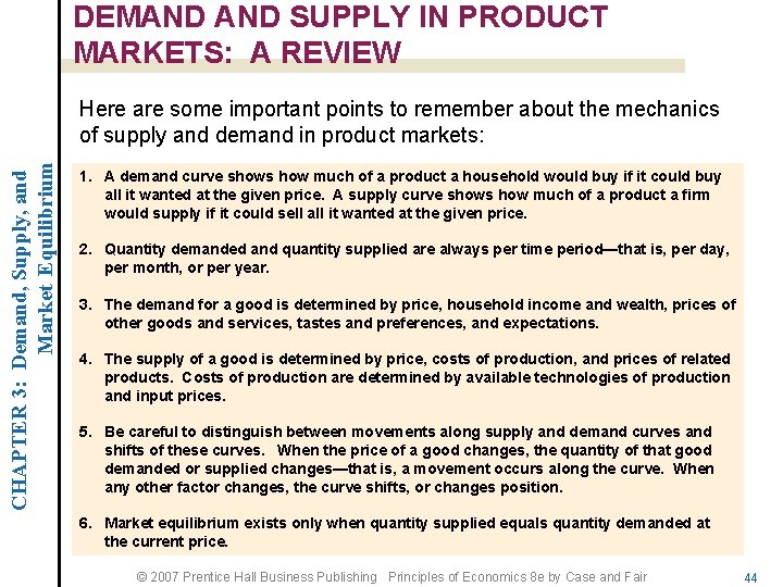 DEMAND SUPPLY IN PRODUCT MARKETS: A REVIEW CHAPTER 3: Demand, Supply, and Market Equilibrium