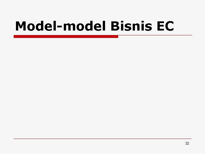 Model-model Bisnis EC 32 