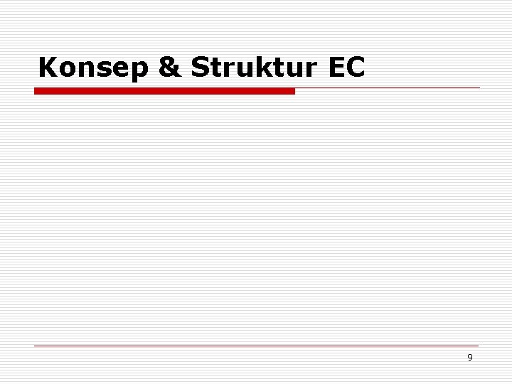 Konsep & Struktur EC 9 