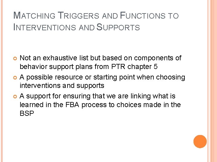 MATCHING TRIGGERS AND FUNCTIONS TO INTERVENTIONS AND SUPPORTS Not an exhaustive list but based