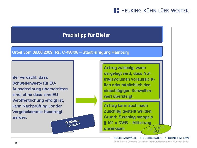 Praxistipp für Bieter Urteil vom 09. 06. 2009, Rs. C-480/06 – Stadtreinigung Hamburg Bei