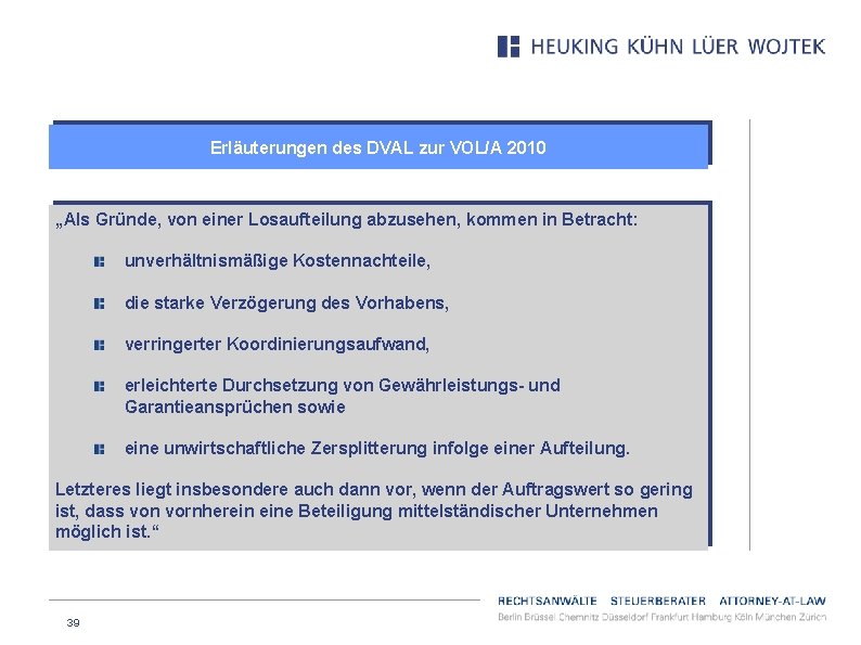 Erläuterungen des DVAL zur VOL/A 2010 „Als Gründe, von einer Losaufteilung abzusehen, kommen in