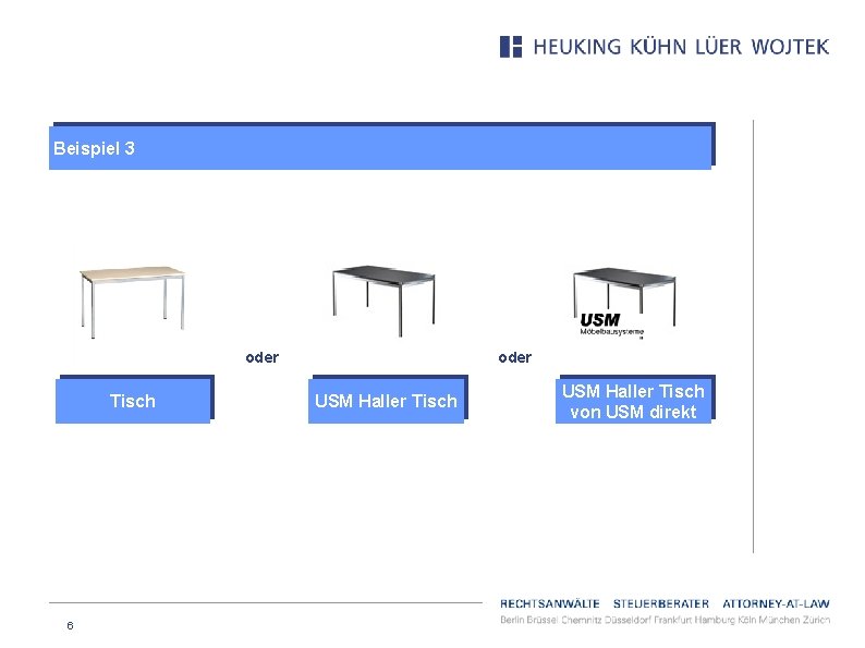 Beispiel 3 oder Tisch 6 oder USM Haller Tisch von USM direkt 