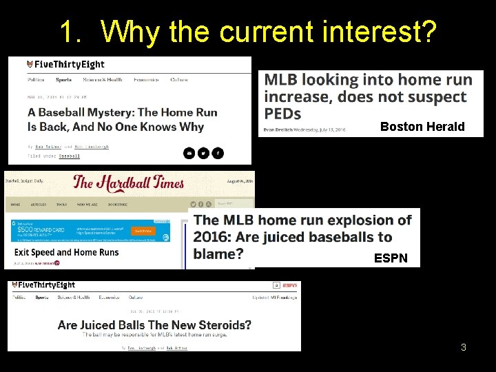 1. Why the current interest? Boston Herald ESPN 3 
