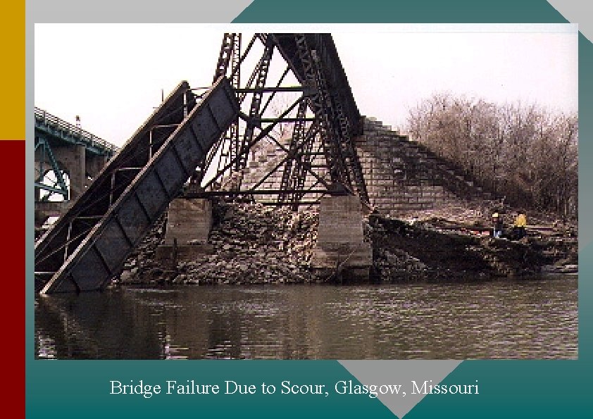 Bridge Failure Due to Scour, Glasgow, Missouri 