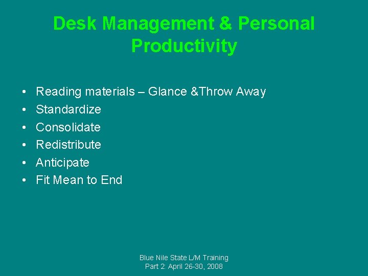 Desk Management & Personal Productivity • • • Reading materials – Glance &Throw Away