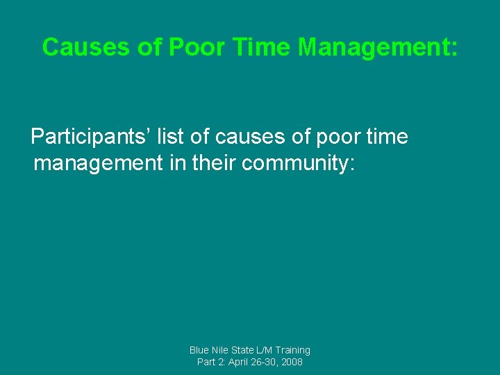 Causes of Poor Time Management: Participants’ list of causes of poor time management in