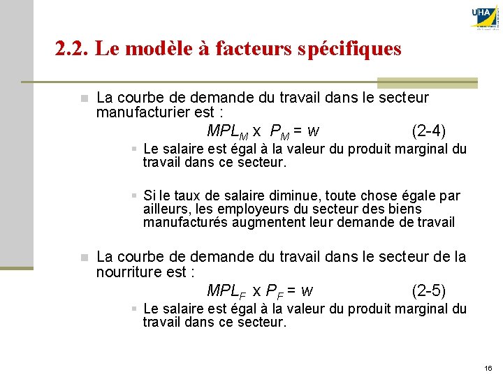 2. 2. Le modèle à facteurs spécifiques n La courbe de demande du travail