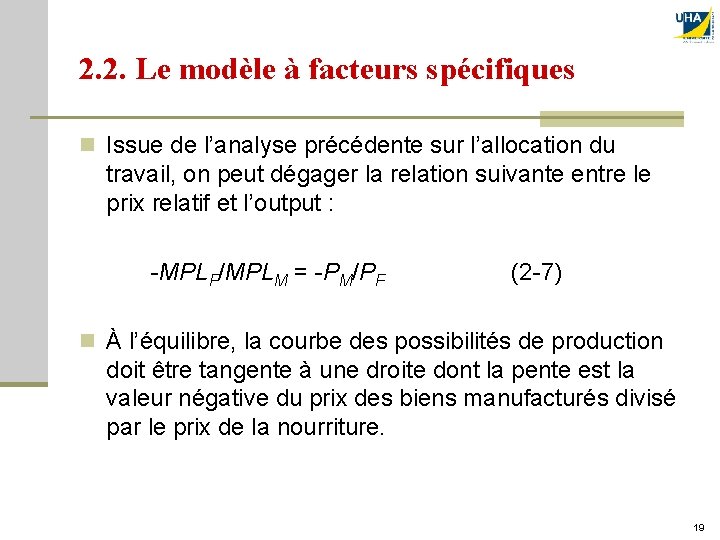 2. 2. Le modèle à facteurs spécifiques n Issue de l’analyse précédente sur l’allocation