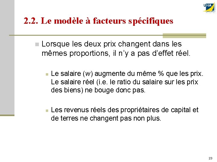 2. 2. Le modèle à facteurs spécifiques n Lorsque les deux prix changent dans
