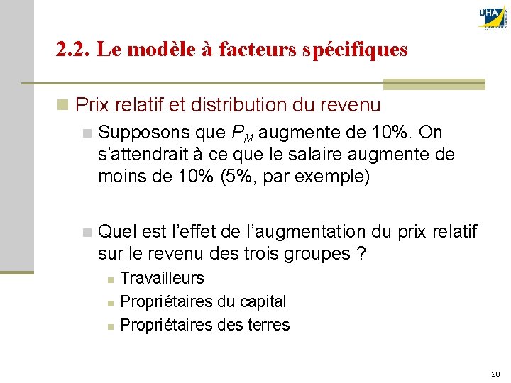 2. 2. Le modèle à facteurs spécifiques n Prix relatif et distribution du revenu