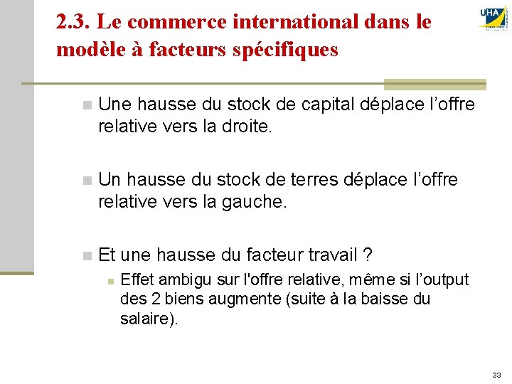 2. 3. Le commerce international dans le modèle à facteurs spécifiques n Une hausse
