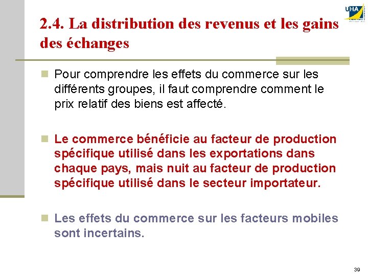 2. 4. La distribution des revenus et les gains des échanges n Pour comprendre