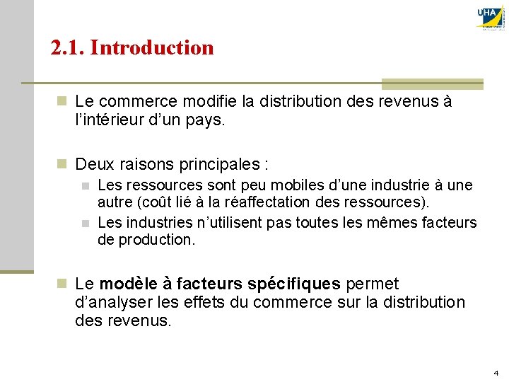 2. 1. Introduction n Le commerce modifie la distribution des revenus à l’intérieur d’un