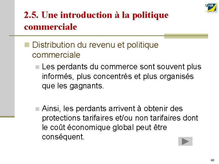 2. 5. Une introduction à la politique commerciale n Distribution du revenu et politique