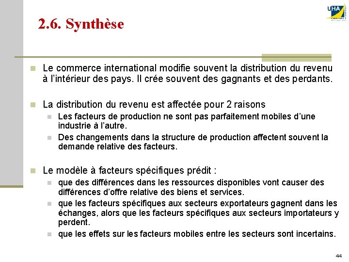 2. 6. Synthèse n Le commerce international modifie souvent la distribution du revenu à