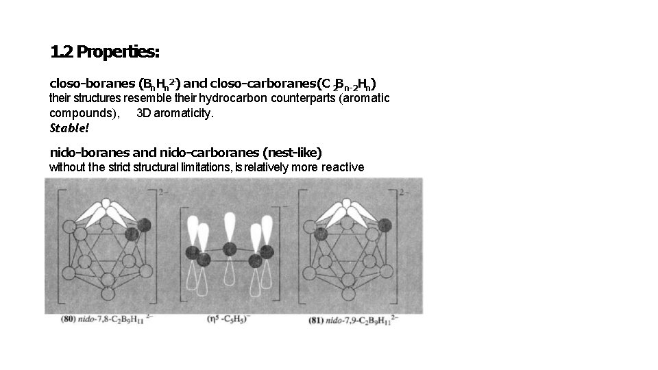 1. 2 Properties: closo-boranes (Bn. Hn 2 -) and closo-carboranes(C 2 Bn-2 Hn) their