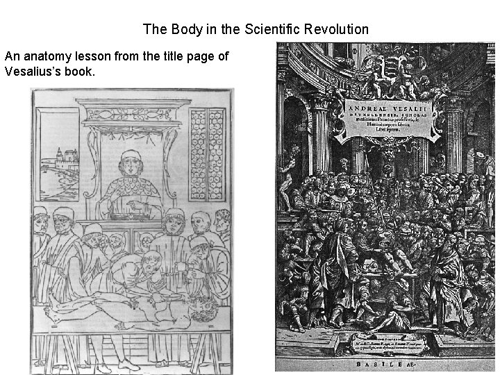 The Body in the Scientific Revolution An anatomy lesson from the title page of