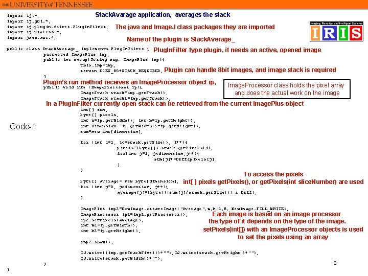 import import ij. *; Stack. Avarage application, averages the stack ij. gui. *; ij.