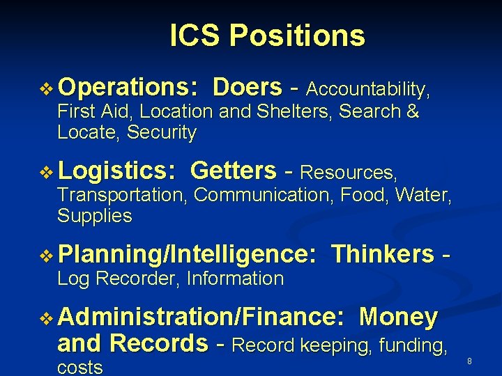 ICS Positions v Operations: Doers - Accountability, First Aid, Location and Shelters, Search & ICS Positions v Operations: Doers - Accountability, First Aid, Location and Shelters, Search &