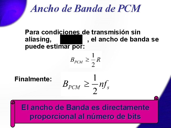 Ancho de Banda de PCM Para condiciones de transmisión sin aliasing, , el ancho