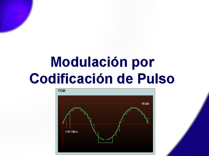 Modulación por Codificación de Pulso 