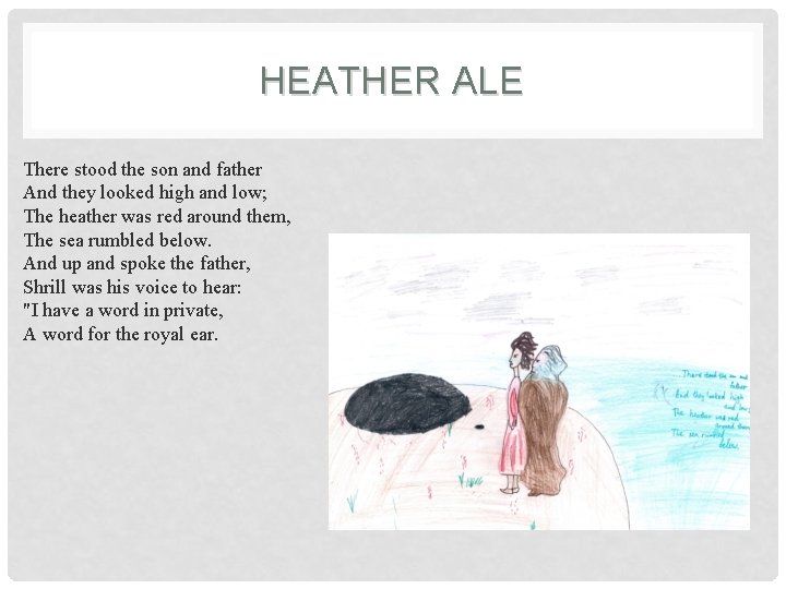 HEATHER ALE There stood the son and father And they looked high and low;