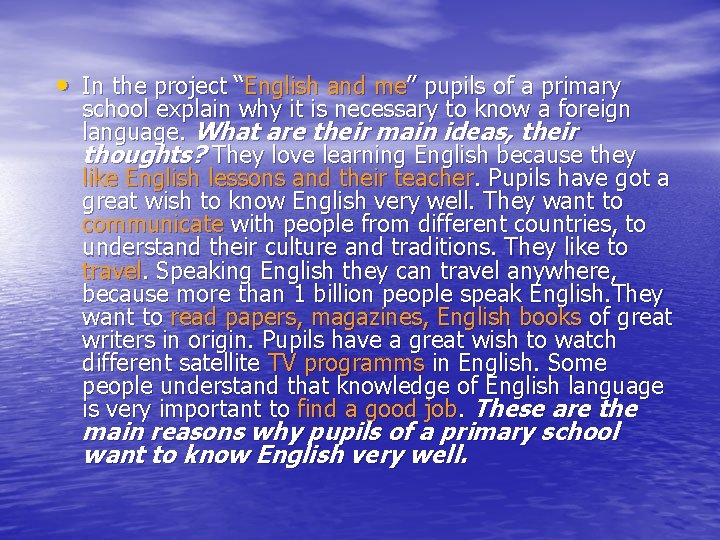  • In the project “English and me” pupils of a primary school explain