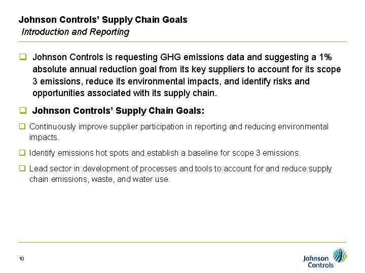 Johnson Controls’ Supply Chain Goals Introduction and Reporting q Johnson Controls is requesting GHG