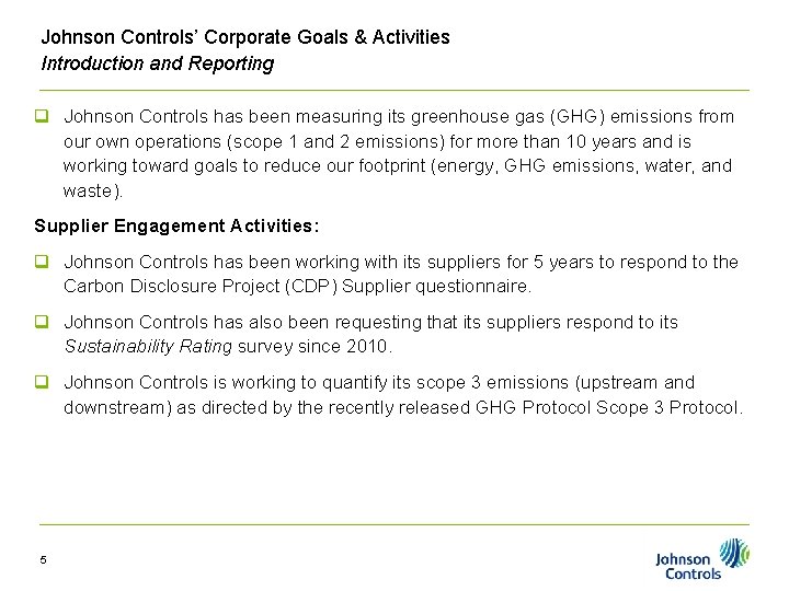 Johnson Controls’ Corporate Goals & Activities Introduction and Reporting q Johnson Controls has been