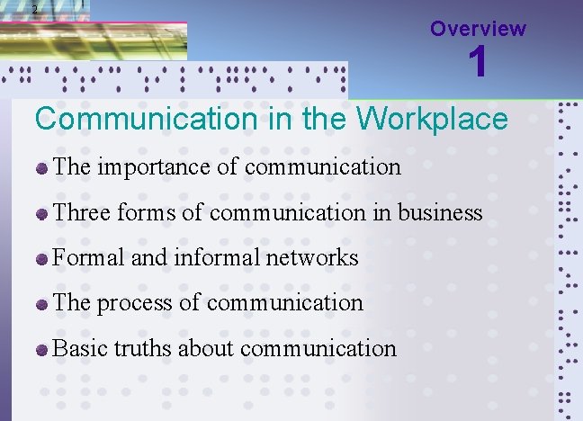 2 Overview 2 1 Communication in the Workplace The importance of communication Three forms