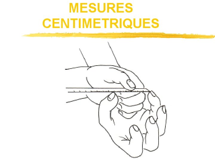 MESURES CENTIMETRIQUES 