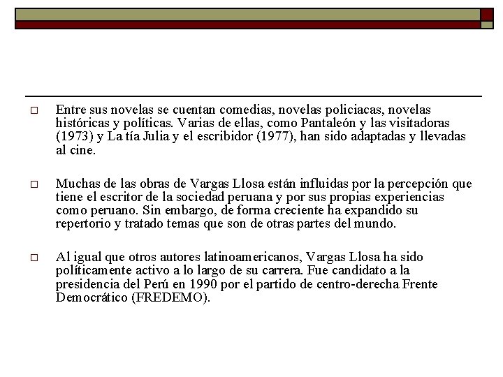 o Entre sus novelas se cuentan comedias, novelas policiacas, novelas históricas y políticas. Varias