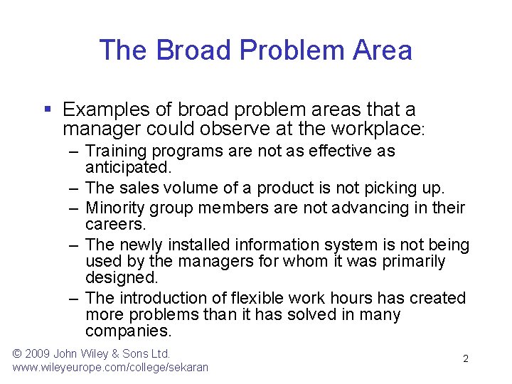 The Broad Problem Area § Examples of broad problem areas that a manager could