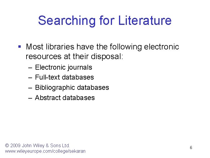 Searching for Literature § Most libraries have the following electronic resources at their disposal: