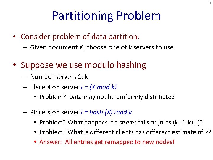 3 Partitioning Problem • Consider problem of data partition: – Given document X, choose