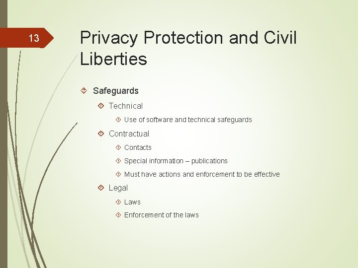 13 Privacy Protection and Civil Liberties Safeguards Technical Use of software and technical safeguards