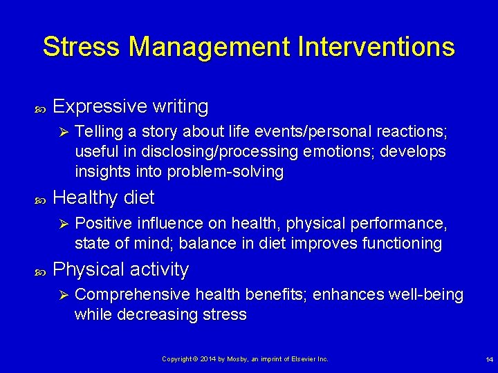 Stress Management Interventions Expressive writing Ø Healthy diet Ø Telling a story about life
