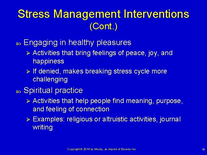 Stress Management Interventions (Cont. ) Engaging in healthy pleasures Activities that bring feelings of